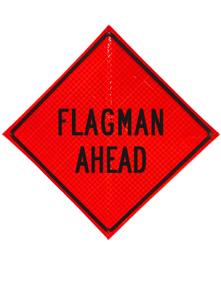 Flagman Ahead Sign Sewn Pockets Reflective 48\" X 48\"