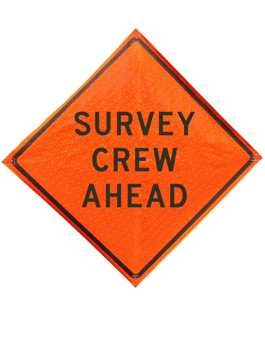 Survey crew ahead sign sewn pockets Marathon 48 inch x 48 inch