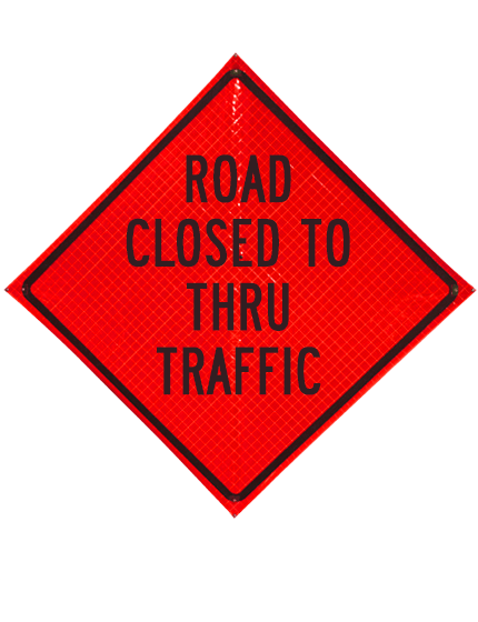 Road closed to thru traffic sign sewn pockets reflective 48 inch x 48 inch