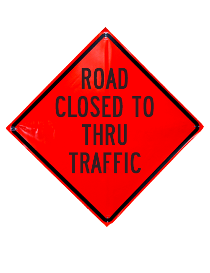 Road closed to thru traffic sign sewn pockets non reflective 36 inch x 36 inch