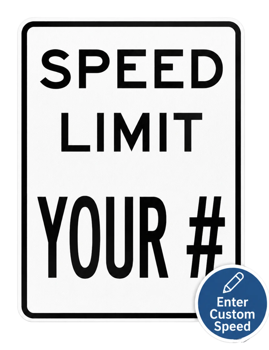 30\" x 36\" Custom Speed Limit Sign