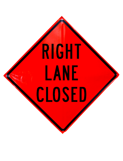 Right lane closed sign sewn pockets 48 inch x 48 inch