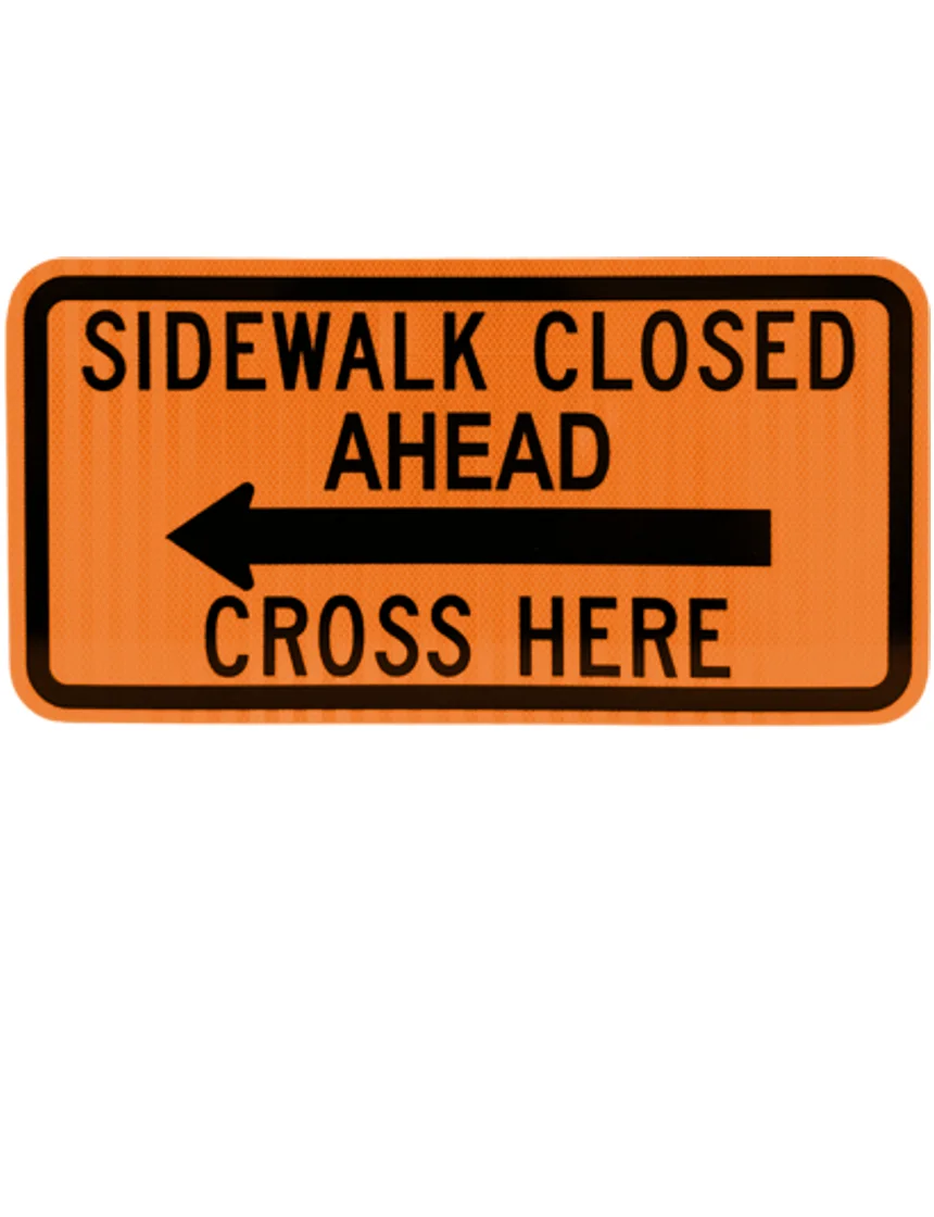 Orange, HI Reflective, 24\" x 12\" Sidewalk Closed Cross Here with Left Arrow Sign For Type III Barricade
