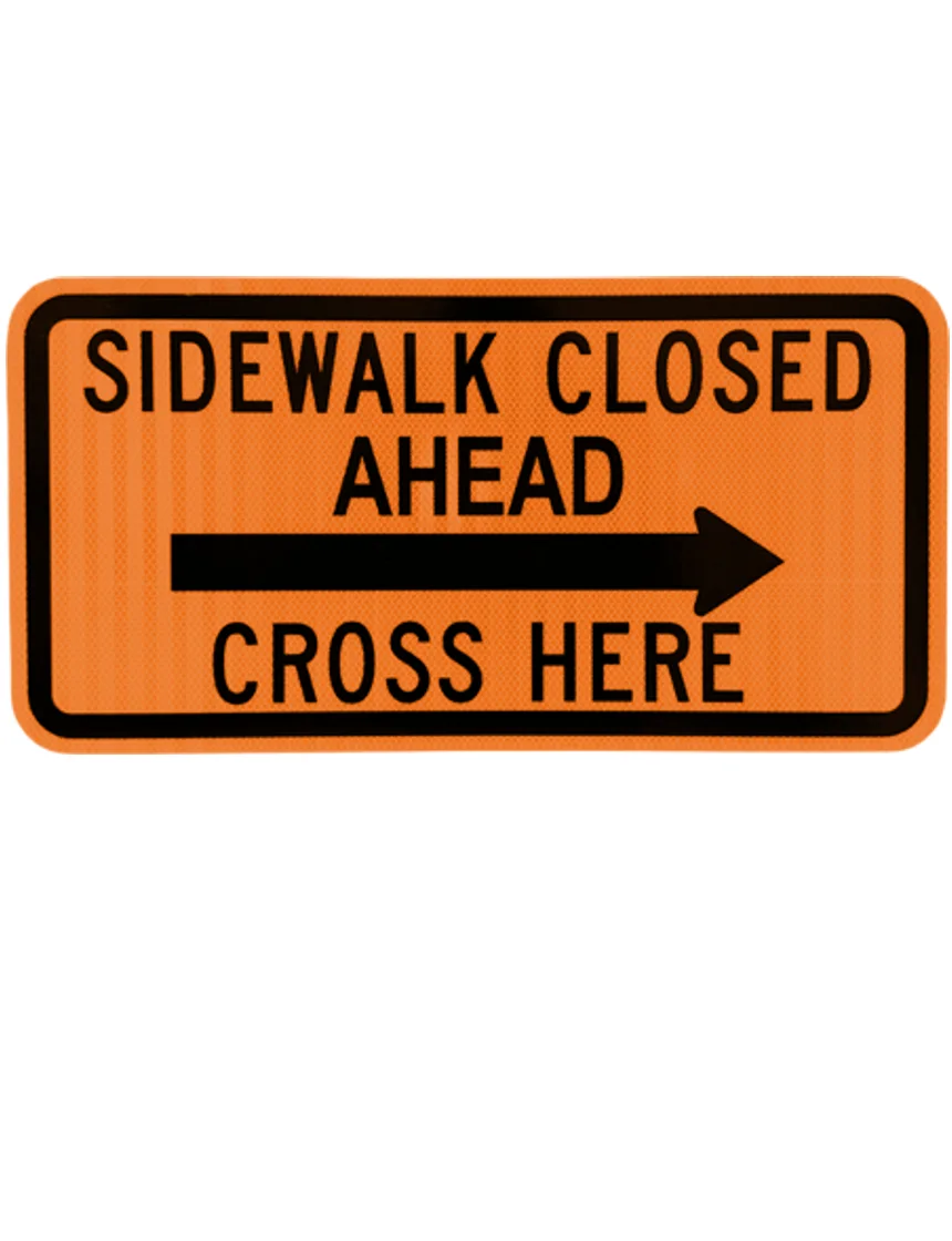 Orange, HI Reflective, 24\" x 12\" Sidewalk Closed Cross Here with Right Arrow Sign For Type III Barricade