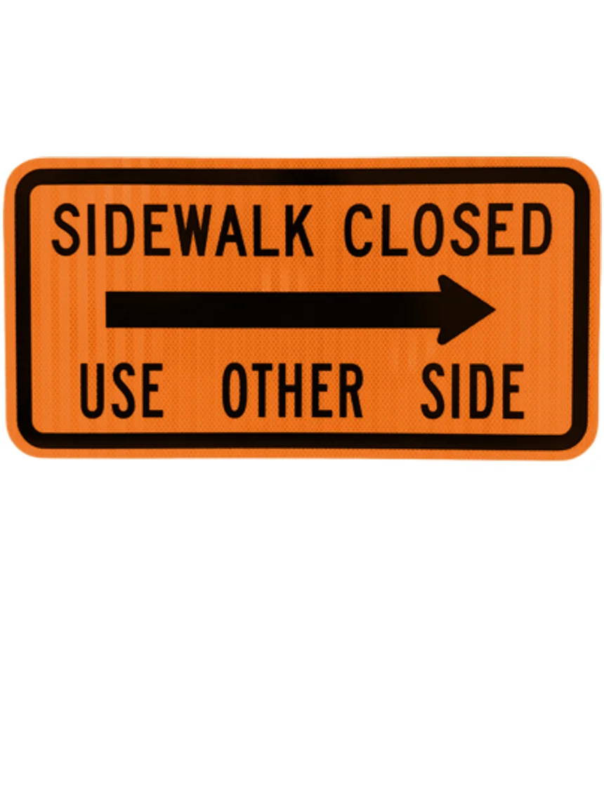 Orange, HI Reflective, 24\" x 12\" Sidewalk Closed Use Other Side Sign For Type III Barricade