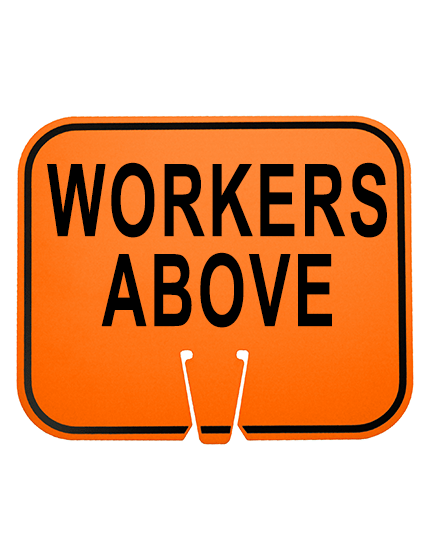 12 3/4\" x 10 1/2\", Non-Reflective Clip On Sign, WORKERS ABOVE
