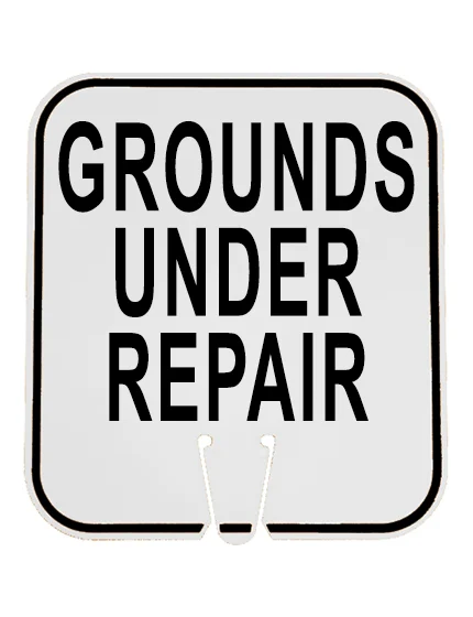 12\" x 13 1/4\", Non-Reflective Clip On Sign, GROUNDS UNDER REPAIR
