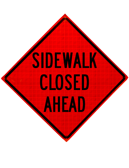 sidewalk closed ahead roll up sign sewn pockets reflective 48 inch by 48 inch