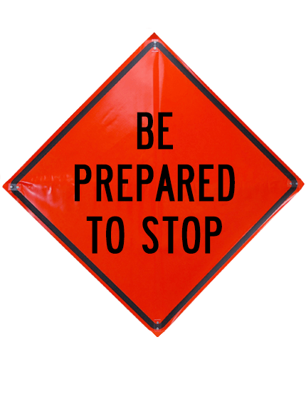 be prepared to stop roll up sign sewn pockets orange non reflective 36 inch by 36 inch