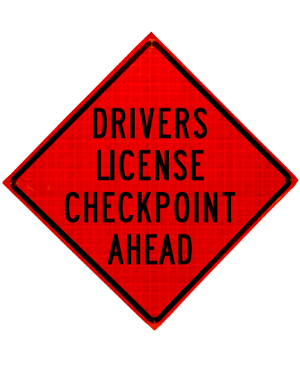 drivers license checkpoint ahead roll up sign sewn pockets reflective 36 inch by 36 inch