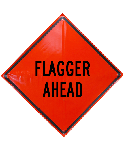 flagger ahead roll up sign sewn pockets non reflective 48 inch by 48 inch