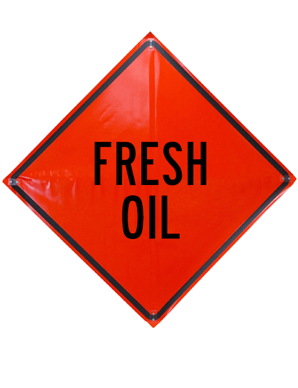 fresh oil roll up sign sewn pockets non reflective 48 inch by 48 inch