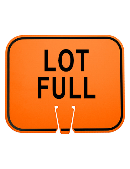 Lot Full Clip-On Sign - Horizontal (12 3/4\" Wide X 10 1/2\" Tall) Clip On Sign Non-Reflective Orange Finish