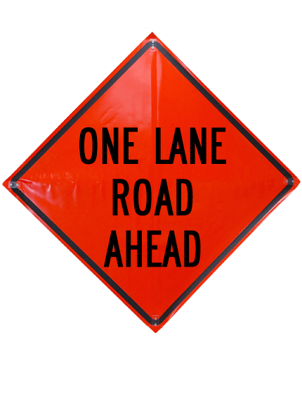 one lane road ahead roll up sign sewn pockets non reflective 48 inch by 48 inch