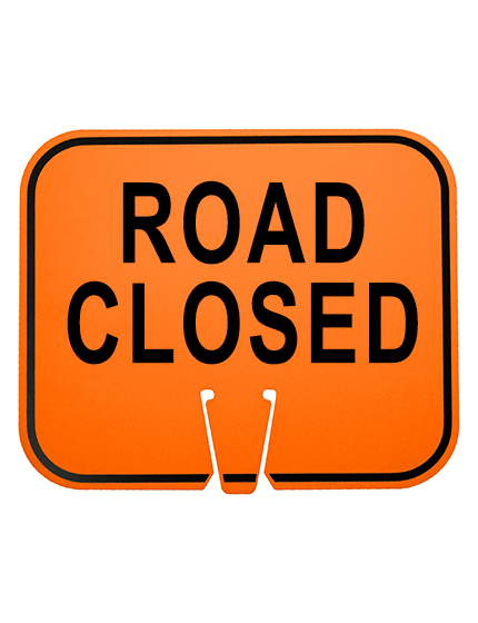 Orange, 12 3/4\" X 10 1/2\", Non-Reflective Clip On Sign, Road Closed
