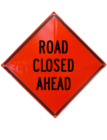road closed ahead roll up sign sewn pockets non reflective 36 inch by 36 inch