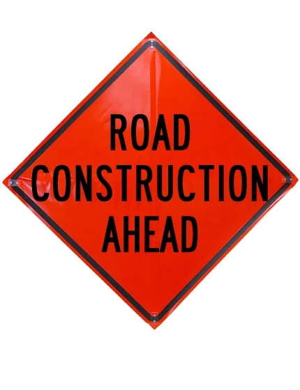Road Construction Ahead Roll Up Sign Sewn Pockets Non Reflective 36\" By 36\"