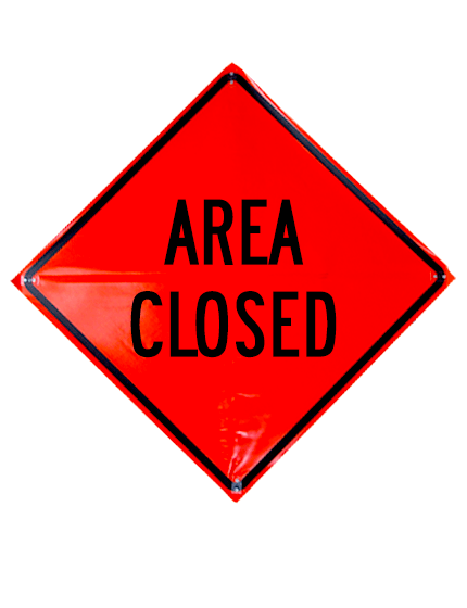 area closed roll up sign sewn pockets non reflective 36 inch by 36 inch