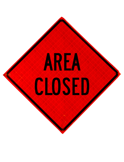 area closed roll up sign sewn pockets reflective 36 inch by 36 inch