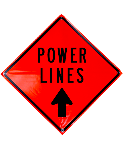 power lines above with arrow roll up sign sewn pockets non reflective 48 inch by 48 inch