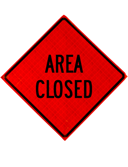 area closed roll up sign sewn pockets reflective 48 inch by 48 inch