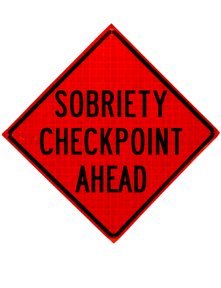 sobriety checkpoint ahead roll up sign sewn pockets reflective 36 inch by 36 inch
