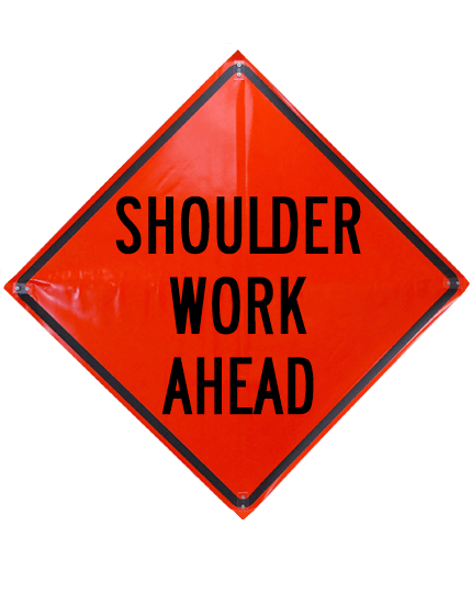Shoulder Work Ahead Roll Up Sign Sewn Pockets Non Reflective 36\" By 36\"