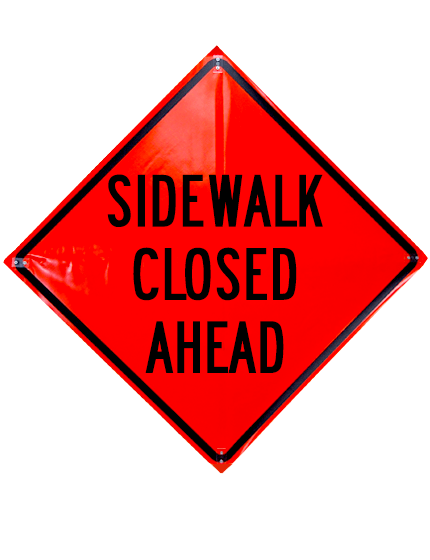 sidewalk closed ahead roll up sign sewn pockets non reflective 36 inch by 36 inch