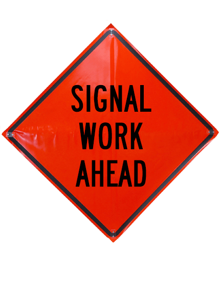 roll up signal work ahead roll up sign sewn pockets non reflective 48 inch by 48 inch