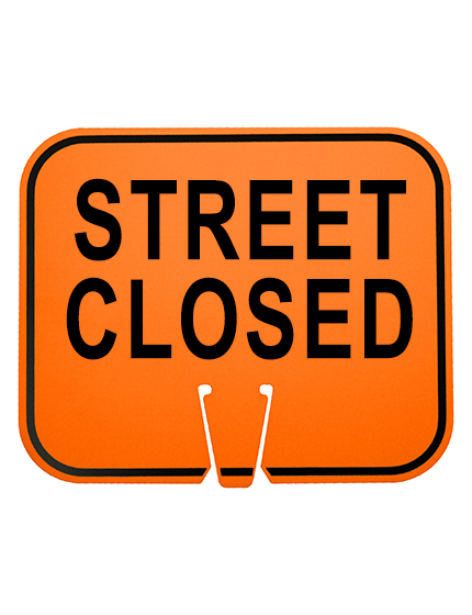 Street Closed Clip On Sign Orange Non Reflective Horizontal
