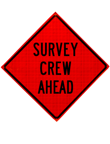 survey crew ahead roll up sign sewn pockets reflective 36 inch by 36 inch