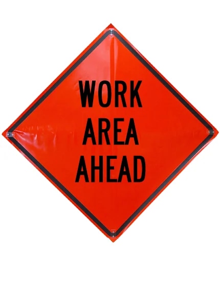 Work Area Ahead Roll Up Sign Sewn Pockets Non Reflective 48\" By 48\"