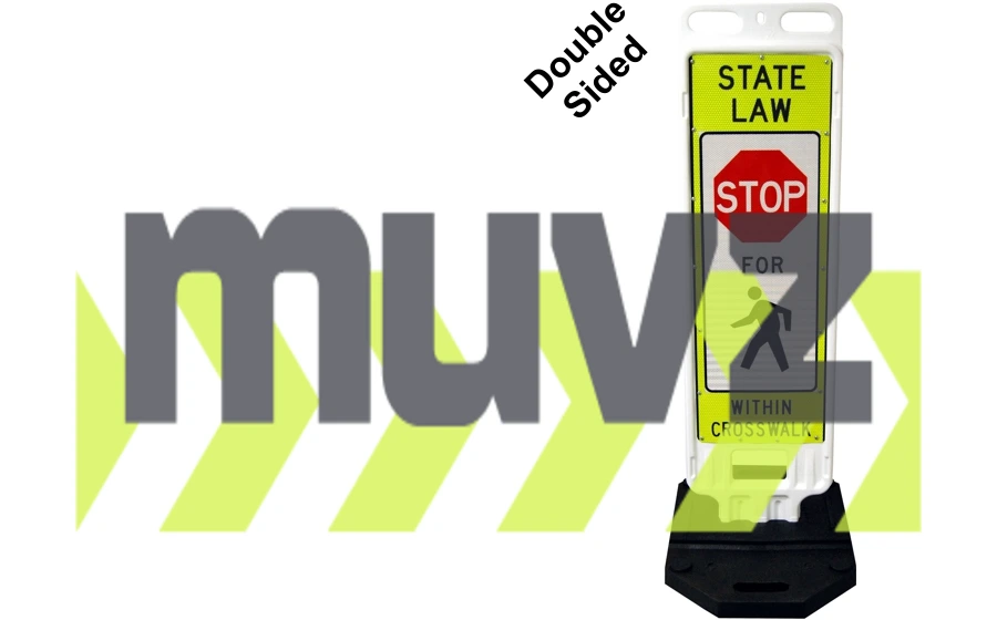 12\"x36\" Reflective Lime, STATE LAW STOP FOR PEDESTRIANS WITHIN CROSSWALK VP Barricade w/28 Lb. Base