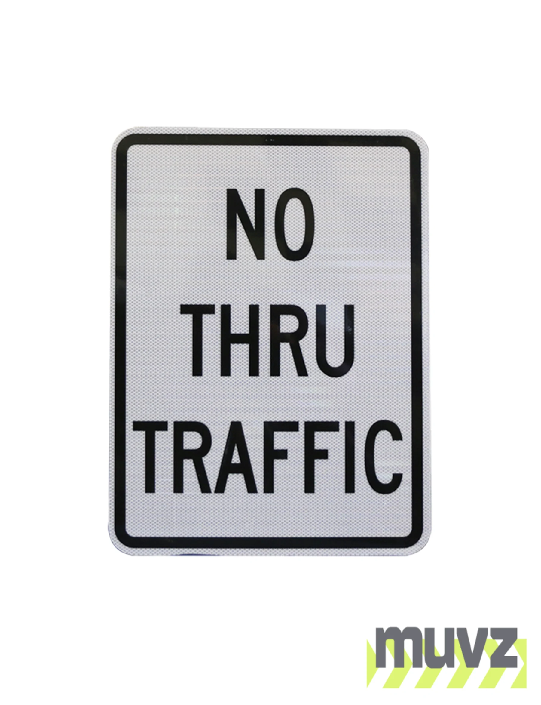 No Thru Traffic Signs