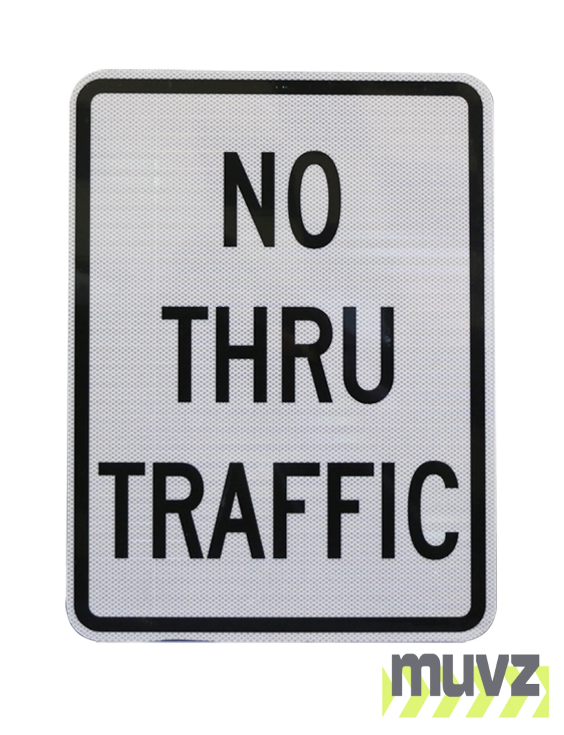 No Thru Traffic Signs