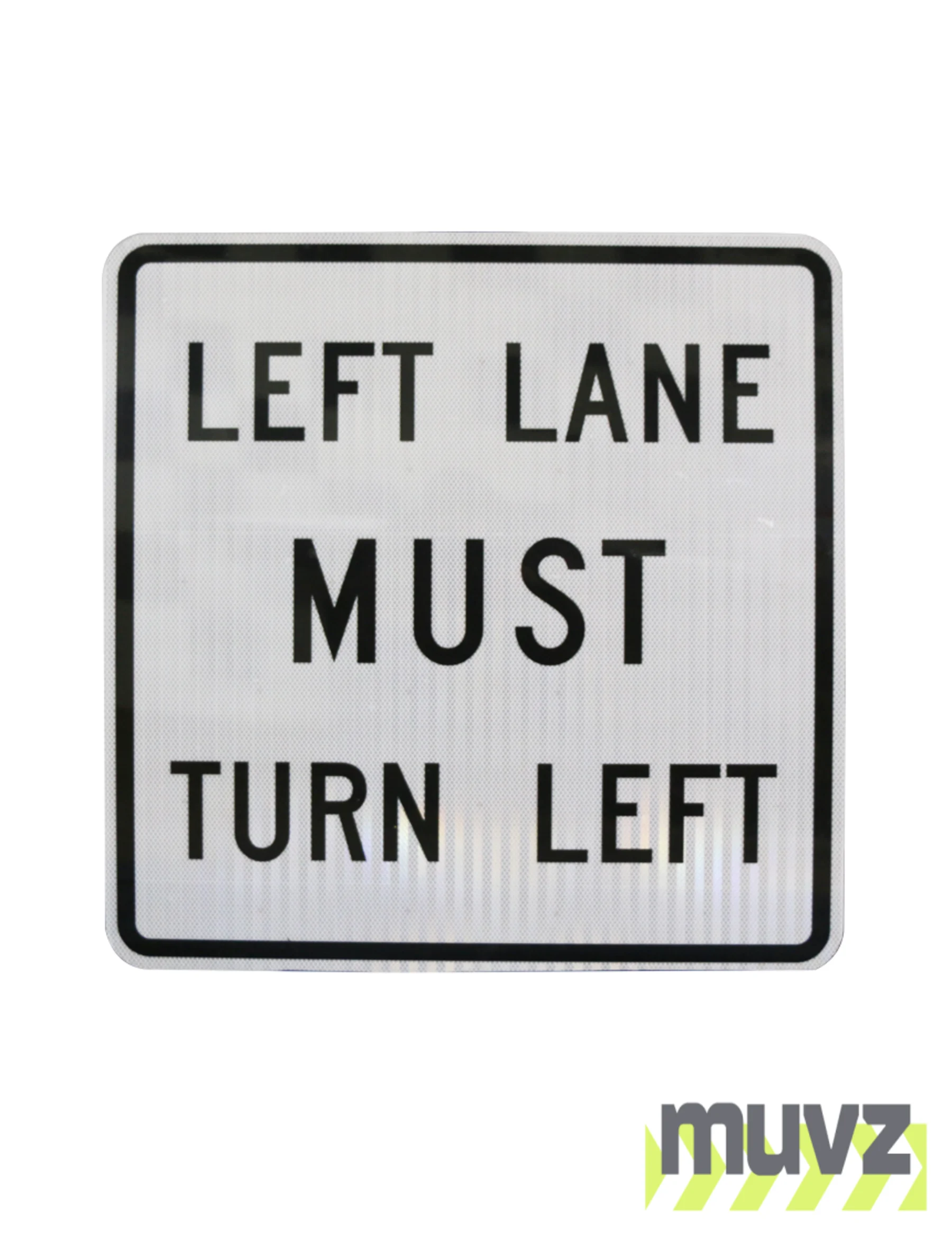 Left Lane Must Turn Left Signs