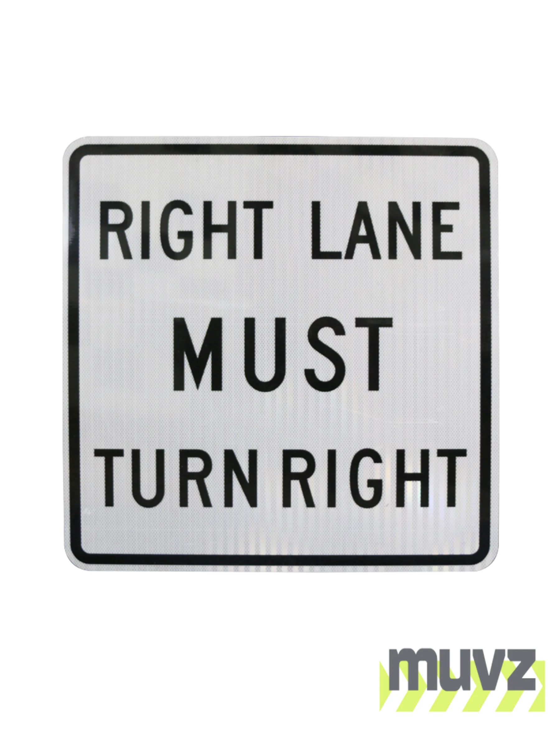 Right Lane Must Turn Right Signs