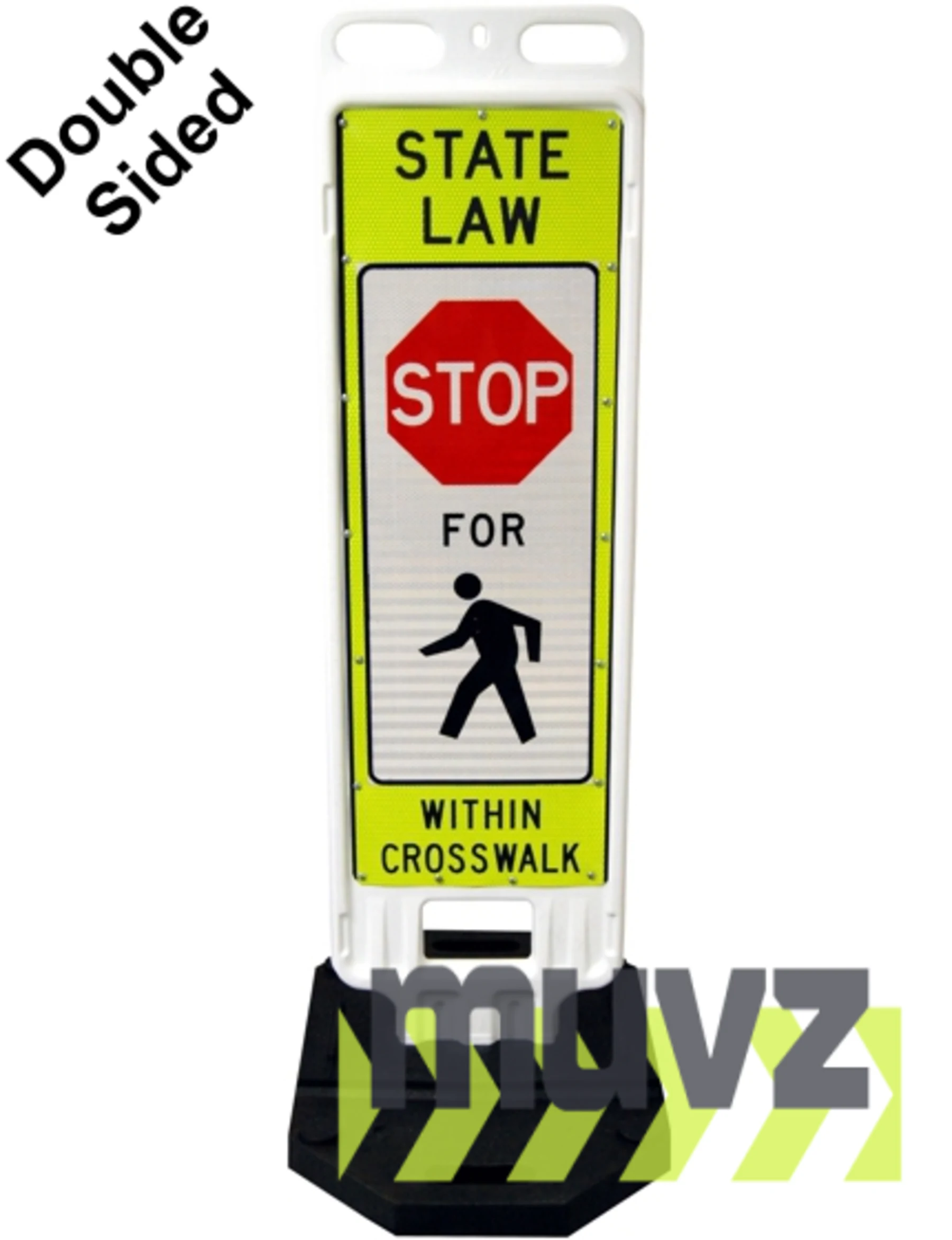 12\"x36\" Reflective Lime, STATE LAW STOP FOR PEDESTRIANS WITHIN CROSSWALK VP Barricade w/28 Lb. Base