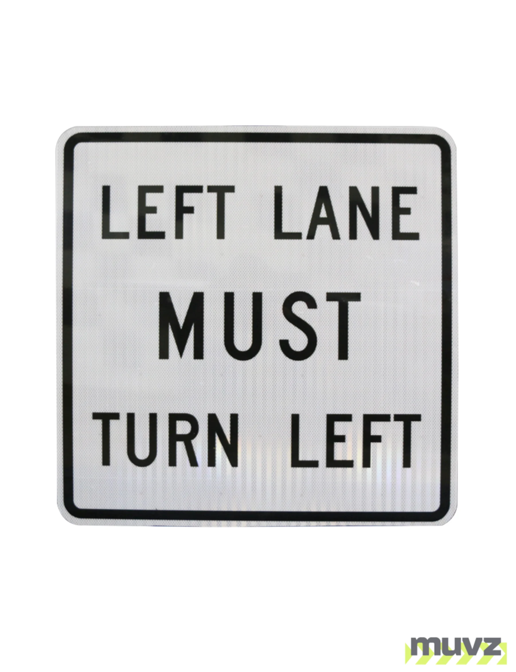 Left Lane Must Turn Left Signs