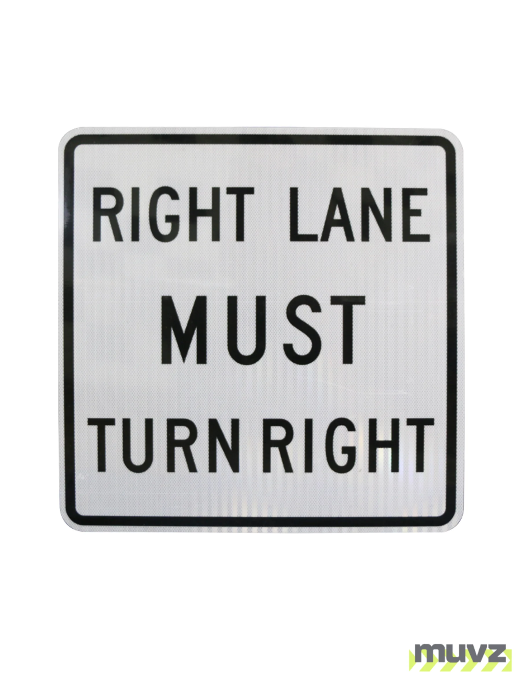 Right Lane Must Turn Right Signs