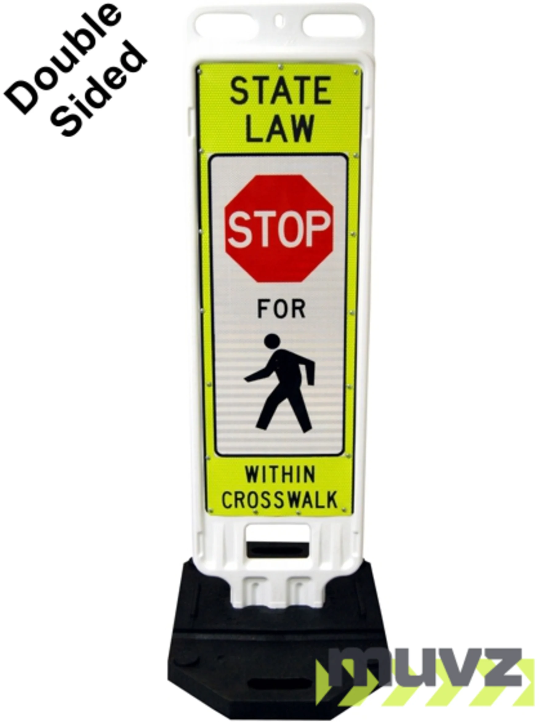12\"x36\" Reflective Lime, STATE LAW STOP FOR PEDESTRIANS WITHIN CROSSWALK VP Barricade w/28 Lb. Base