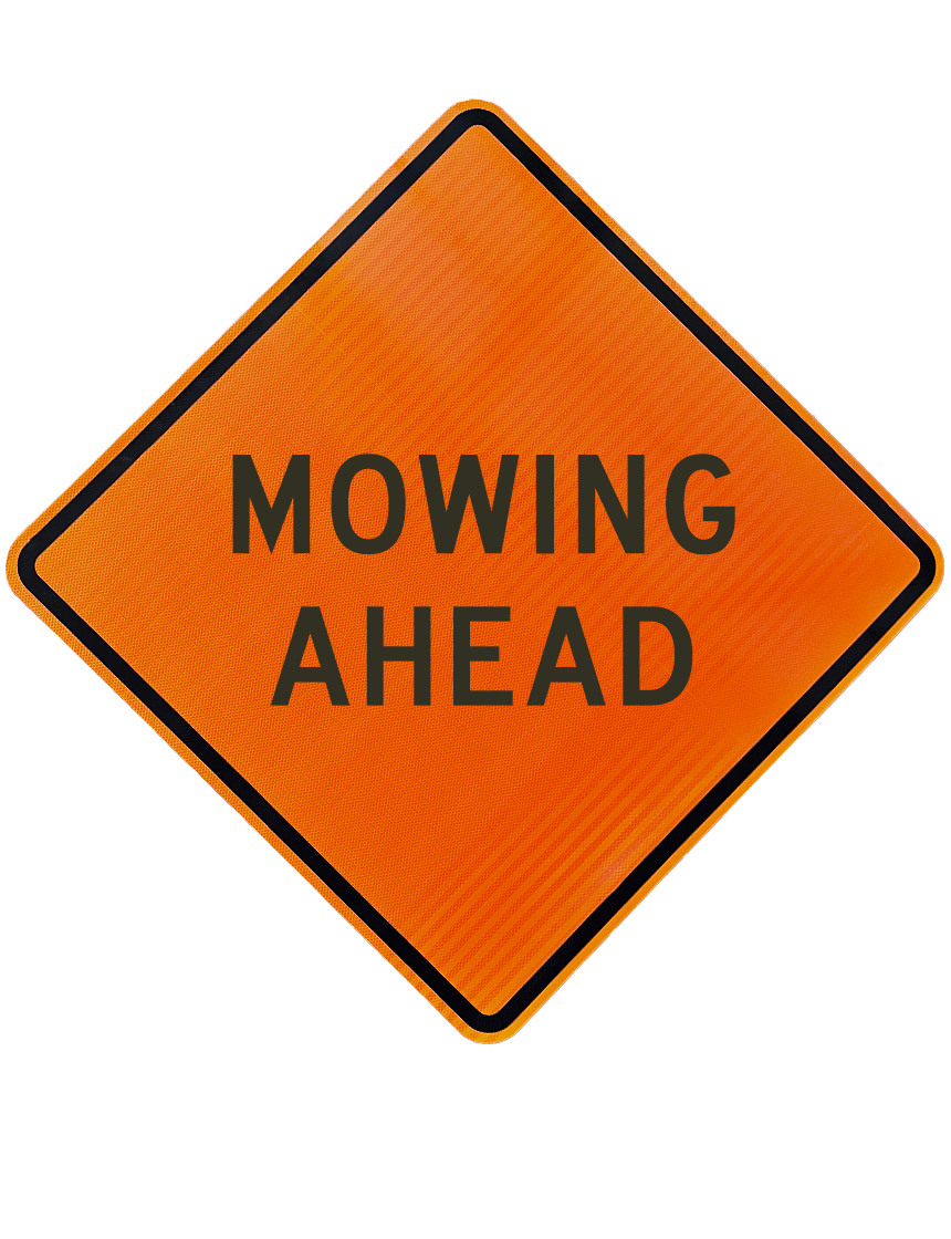 Mowing Ahead Sign