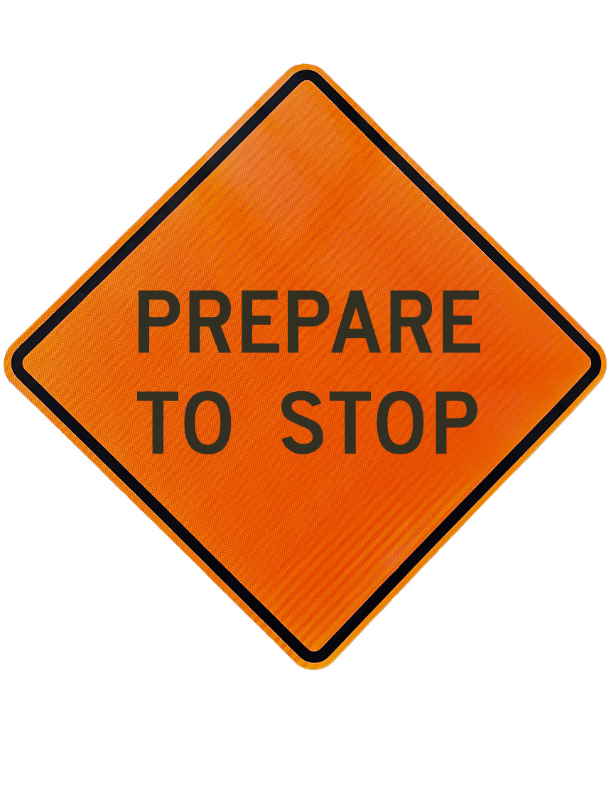 Prepare To Stop Sign