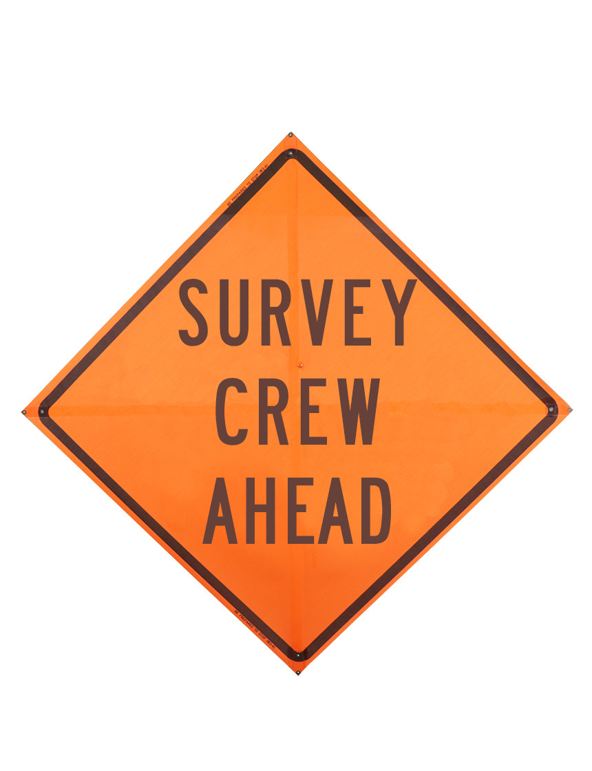Sewn Pocket Survey Crew Ahead Sign