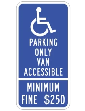California Handicap Parking Only Van Accessible Minimum Fine $250 Sign