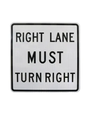 Right Lane Must Turn Right Signs