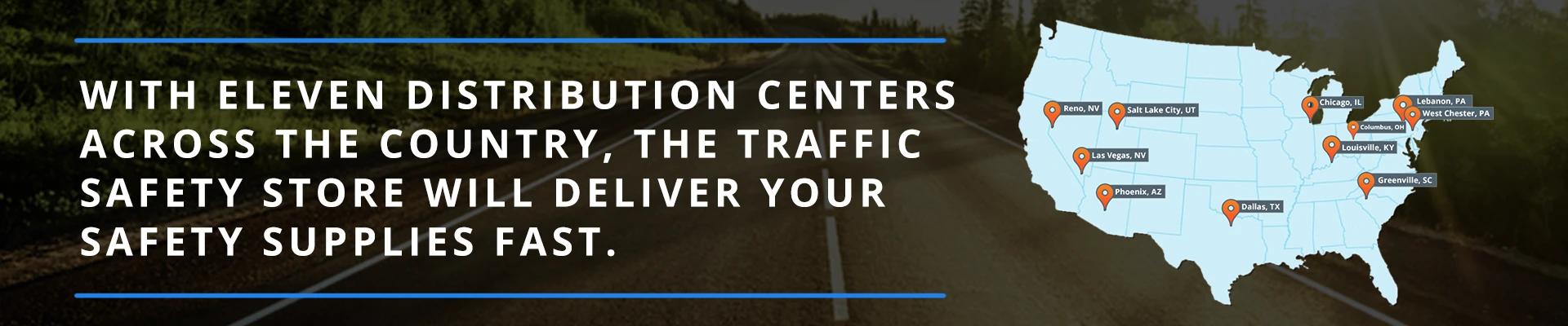With eleven distribution centers accross the country, the traffic safety store will deliver your safety supplies fast